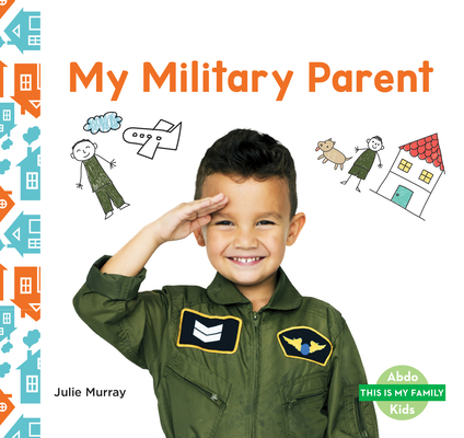 My Military Parent - Julie Murray