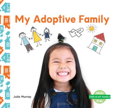 Coperta cărții 'My Adoptive Family - Julie Murray'
