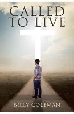 Coperta cărții 'Called to Live - Billy Coleman'