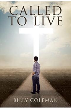 Called to Live - Billy Coleman