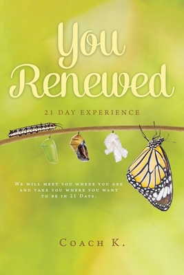 You Renewed: 21 Day Experience - Coach K