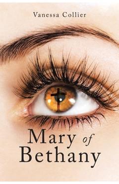 Mary of Bethany - Vanessa Collier