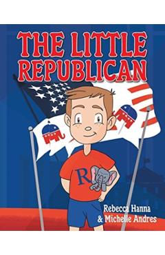 The Little Republican - Rebecca Hanna