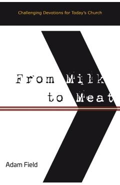 Coperta cărții 'From Milk to Meat - Adam Field'