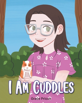 I Am Cuddles - Grace Prioux