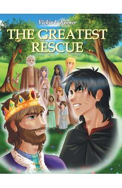 Coperta cărții 'The Greatest Rescue - Vickie L. Keener'