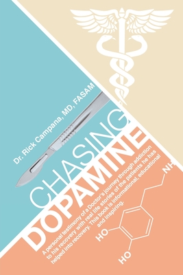Chasing Dopamine - Rick Campana Fasam