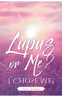 Coperta cărții 'Lupus or Me?: I Chose Me! - Lola Aforo'