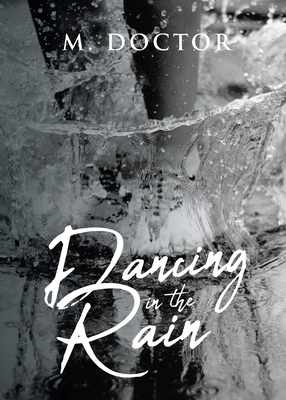 Dancing in the Rain - M. Doctor