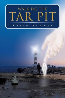 Walking the Tar Pit - Karin Schwan