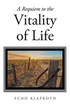 A Requiem to the Vitality of Life - Echo Klaproth