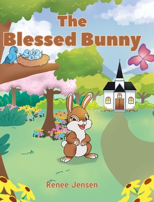 The Blessed Bunny - Renee Jensen