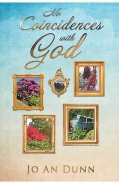Coperta cărții 'No Coincidences with God - Jo An Dunn'