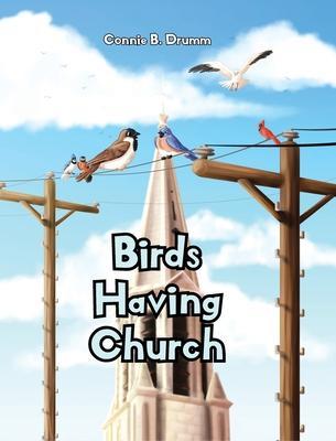Birds Having Church - Connie B. Drumm