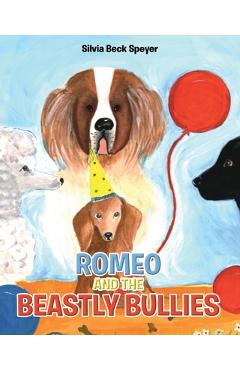 Coperta cărții 'Romeo and the Beastly Bullies - Silvia Beck Speyer'