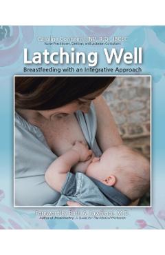 Latching Well: Breastfeeding with an Integrative Approach - Caroline Conneen