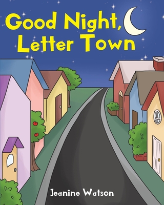 Good Night, Letter Town - Jeanine Watson