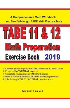 Coperta cărții 'TABE 11&12 Math Preparation Exercise Book: A Comprehensive Math Workbook and Two Full-Length TABE 11&12 Math Practice'