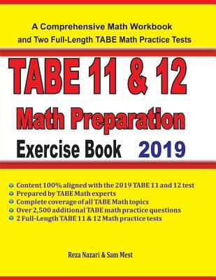 Coperta cărții 'TABE 11&12 Math Preparation Exercise Book: A Comprehensive Math Workbook and Two Full-Length TABE 11&12 Math Practice'
