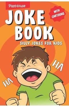 Coperta cărții 'Silly Jokes for Kids: Children's Joke Book with Cartoons - Playhouse Publishing'