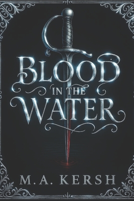 Blood in the Water: The Lost Tale of Captain Hook - M. A. Kersh