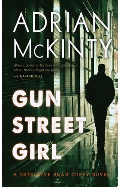 Poza produsului Gun Street Girl: A Detective Sean Duffy Novel - Adrian Mckinty