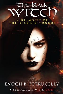 The Black Witch: A Grimoire of the Demonic Tongue - V. K. Jehannum