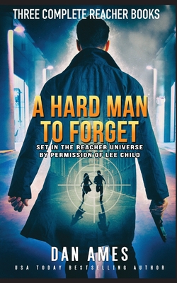 A Hard Man to Forget: The Jack Reacher Cases Complete Books #1, #2  - Dan Ames