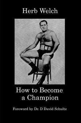How to Become a Champion - David Schultz