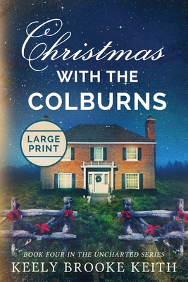 Christmas with the Colburns: Large Print - Keely Brooke Keith
