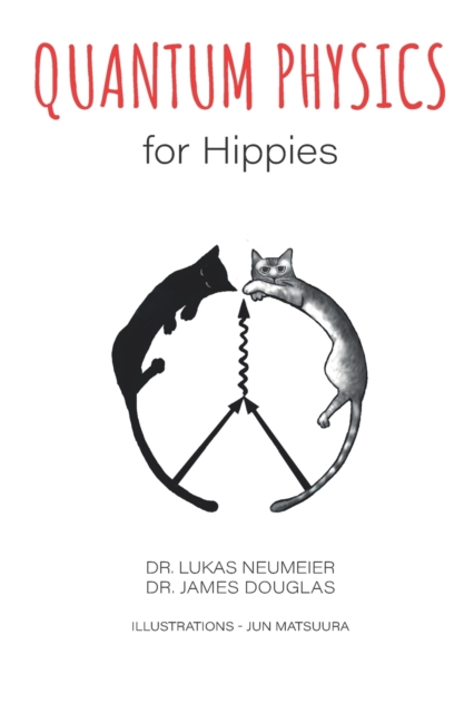 Quantum Physics for Hippies - James Douglas