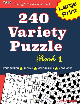 240 Variety Puzzle Book 1: Word Search, Sudoku, Code Word and Word Fill-in for Effective Brain Exercise! - Jaja Books