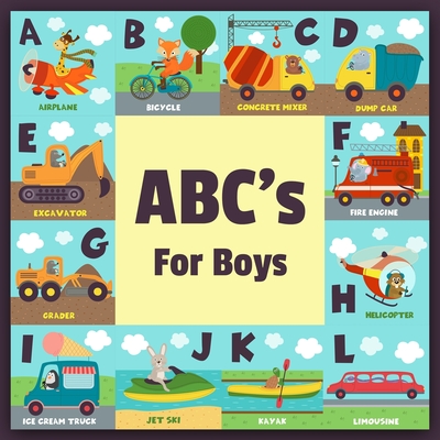 ABC's For Boys: Full Color Alphabet Learning Book, Baby Book, Children's Book, Toddler Book, Car Truck Air Plane Motorcycle With Fun A - Denis Jean