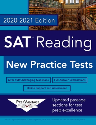 SAT Reading: New Practice Tests, 2020-2021 Edition - Prepvantage