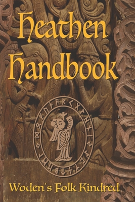 The Heathen Handbook - Woden's Folk Kindred