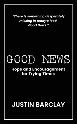 Good News - Justin Barclay