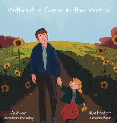 Without a Care in the World - Jonathan Moseley