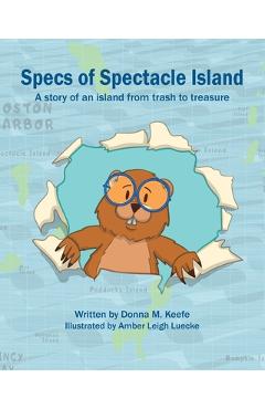 Coperta cărții 'Specs of Spectacle Island: A story of an island from trash to treasure - Donna M. Keefe'
