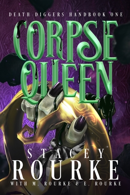 Corpse Queen - Stacey Rourke