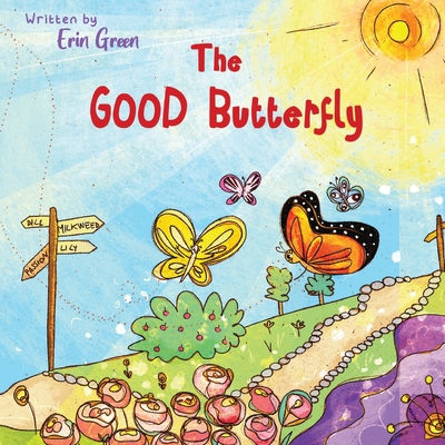 The Good Butterfly - Erin Green