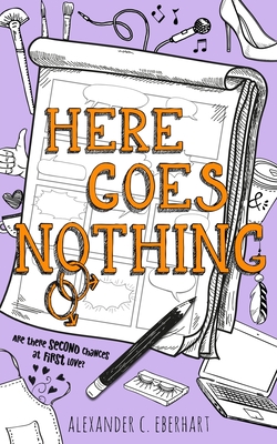 Here Goes Nothing - Alexander C. Eberhart