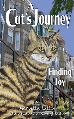 A Cat's Journey Finding Joy: Finding Joy - Marietta Litton