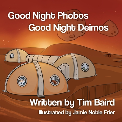 Good Night Phobos, Good Night Deimos - Tim Baird
