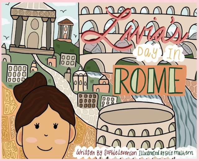 Livia's Day in Rome - Sophie Levenson