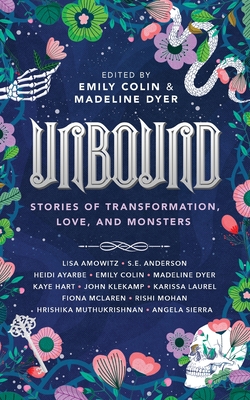 Unbound: Stories of Transformation, Love, and Monsters - Emily Colin