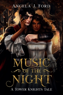 Music of the Night: A Gothic Romance - Angela J. Ford