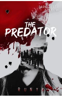 The Predator: A Dark Contemporary Mafia Romance - Runyx