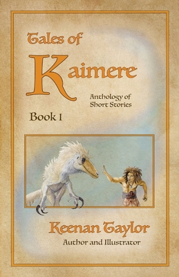 Tales of Kaimere: Anthology 1 - Keenan Taylor
