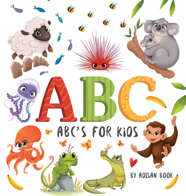 ABC's for Kids: Animal Fun Letters for Babies and Toddlers - Adisan Books