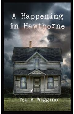 Poza produsului A Happening in Hawthorne - Tom Allen Wiggins
